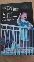 J. Egginton - En toen was het stil, Ophalen of Verzenden, Gelezen, J. Egginton, Nederland