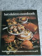 Boek: HET ELEKTRO OVENBOEK (nieuw kookboek), Boeken, Kookboeken, Ophalen of Verzenden, Nieuw