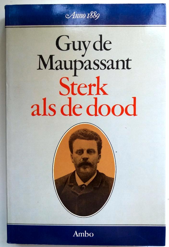 Guy de Maupassant - Sterk als de dood (Ex.1), Boeken, Literatuur, Gelezen, Europa overig, Ophalen of Verzenden