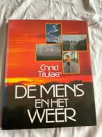 De mens en het Weer Chriet Titulaer, Ophalen of Verzenden, Zo goed als nieuw, Overige onderwerpen