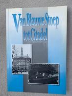Van Blauwe Stoep tot Citadel - Noord-Brabantse Geschiedenis, Ophalen of Verzenden, 20e eeuw of later, Zo goed als nieuw