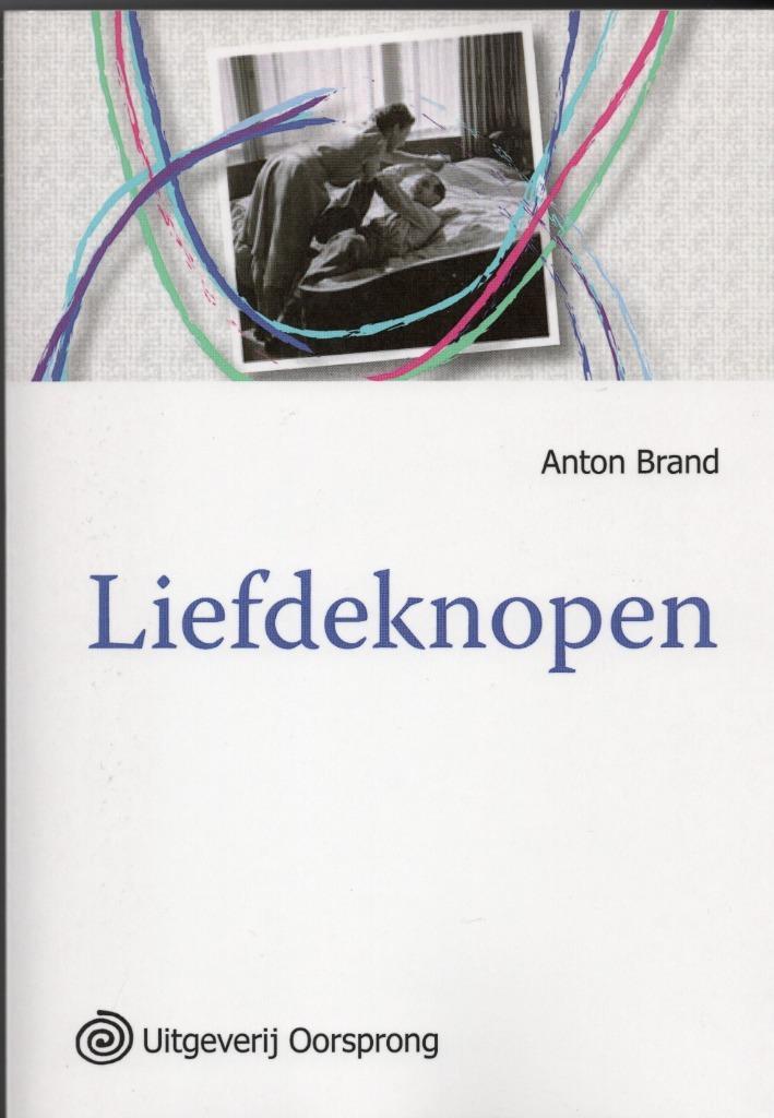 Anton Brand - Liefdeknopen, Boeken, Literatuur, Gelezen, Nederland, Ophalen of Verzenden