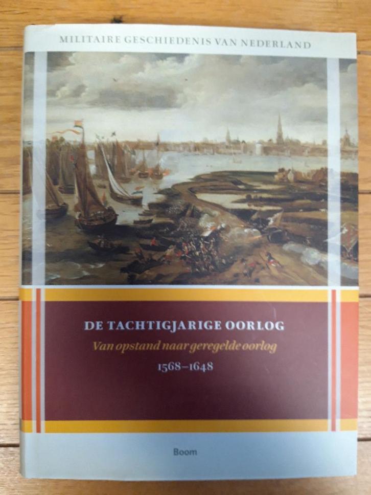 De tachtigjarige oorlog 1568- 1648, Boeken, Oorlog en Militair, Gelezen, Landmacht, Voor 1940, Ophalen of Verzenden