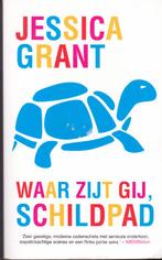 Jessica Grant Waar zijt gij schildpad, Gelezen, Ophalen of Verzenden, Jessica Grant, Nederland
