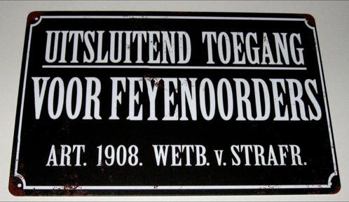 FEYENOORD : BORD - Uitsluitend Toegang Voor Feyenoorders, Verzamelen, Sportartikelen en Voetbal, Nieuw, Overige typen, Feyenoord