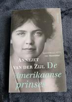 Annejet van der Zijl - De Amerikaanse prinses, Boeken, Gelezen, Amerika, Ophalen of Verzenden, Annejet van der Zijl