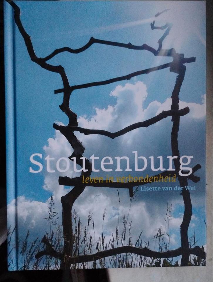Stoutenburg: Leven in Verbondenheid - Lisette van der Wel, Boeken, Streekboeken en Streekromans, Zo goed als nieuw, Utrecht, Ophalen of Verzenden