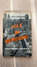Volk in beweging - Prof. P. J. Bouman, Ophalen of Verzenden, Noord-Amerika, 20e eeuw of later, Gelezen