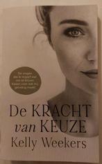 Kelly Weekers - De Kracht van keuze, Boeken, Psychologie, Nieuw, Ophalen of Verzenden, Kelly Weekers, Persoonlijkheidsleer