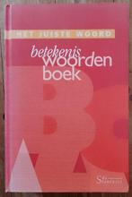 Het Juiste Woord - Betekeniswoordenboek - Brouwers, Boeken, Woordenboeken, Ophalen of Verzenden, Zo goed als nieuw, Overige uitgevers