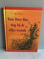 NIEUW Toen Peter Pan nog bij de elfjes woonde Boek, Fictie algemeen, Nieuw, James Matthew Barrie, Ophalen of Verzenden