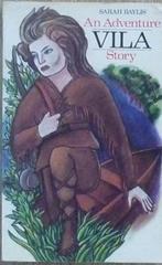 Sarah Baylis - Vila, An Adventure Story, Fictie, Ophalen of Verzenden, Sarah Baylis, Zo goed als nieuw