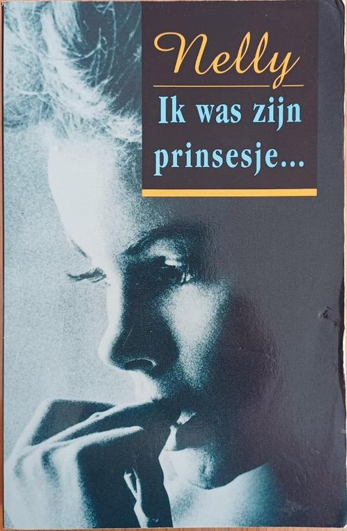KORTING! Ik was zijn prinsesje... - Nelly, Boeken, Biografieën, Gelezen, Overige, Ophalen of Verzenden