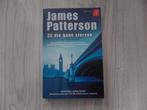 James Patterson Zij die gaan sterven, Boeken, Thrillers, Ophalen of Verzenden, Zo goed als nieuw, James Patterson, Amerika