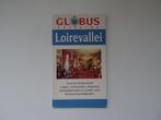 Loire vallei , globus reisgids, Boeken, Europa, Ophalen of Verzenden, Reisgids of -boek, Gelezen