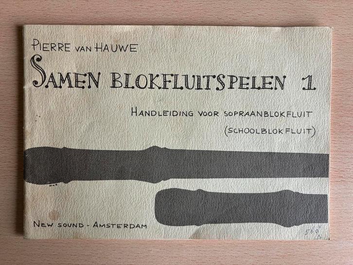 Samen blokfluitspelen 1 - Pierre van Hauwe, Muziek en Instrumenten, Bladmuziek, Gebruikt, Les of Cursus, Populair, Blokfluit, Ophalen of Verzenden