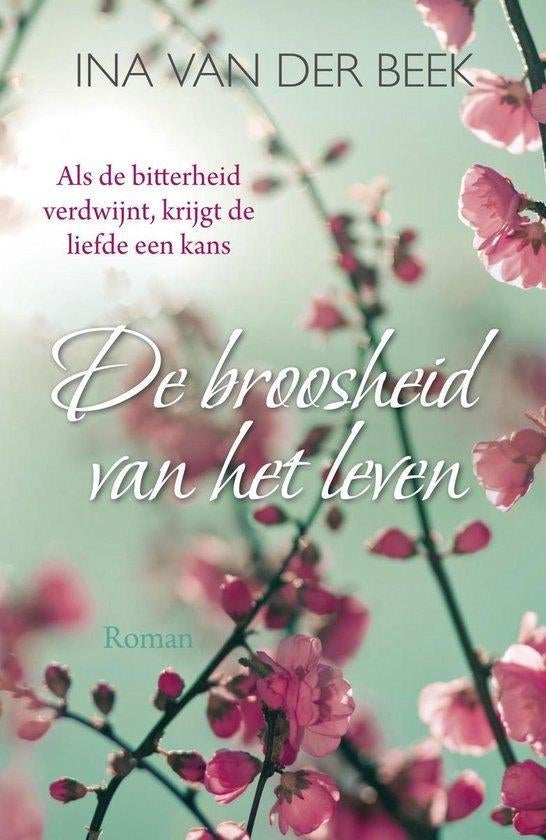 Ina van der Beek - De broosheid van het leven, Boeken, Streekboeken en Streekromans, Ophalen of Verzenden, Zo goed als nieuw, Noord-Brabant