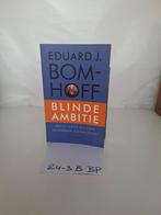 Blinde Ambitie - Eduard J. Bomhoff, Ophalen of Verzenden