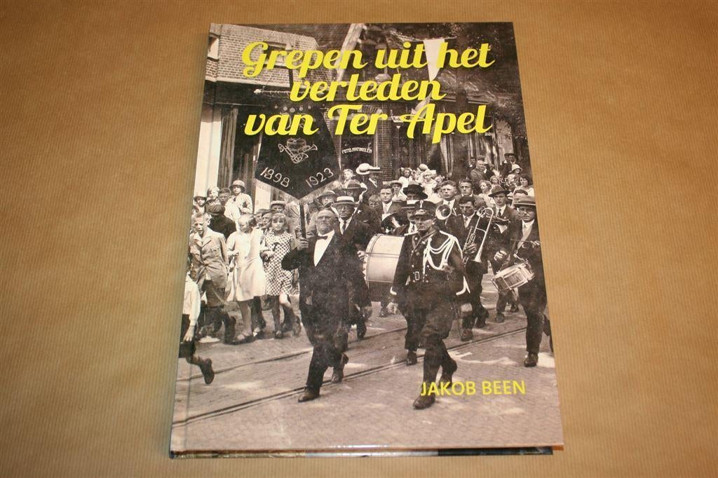 Grepen uit het verleden van Ter Apel - Jakob Been, Boeken, Ophalen of Verzenden, Zo goed als nieuw