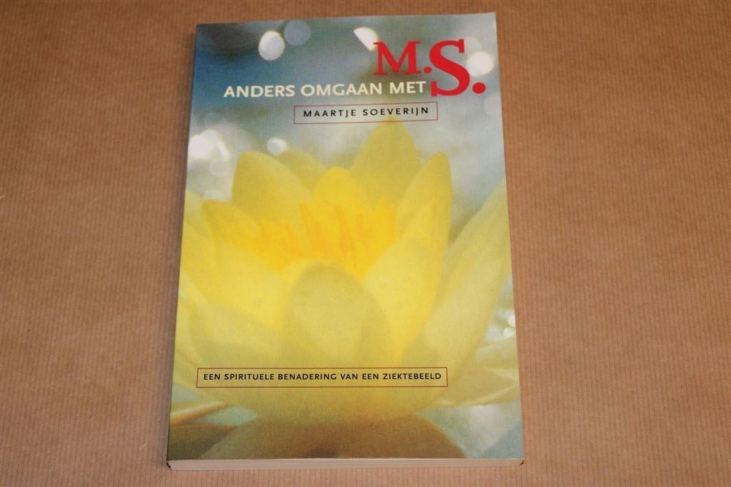 Anders omgaan met MS — Spirituele Benadering, Ophalen of Verzenden, Gelezen, Overige onderwerpen, Achtergrond en Informatie