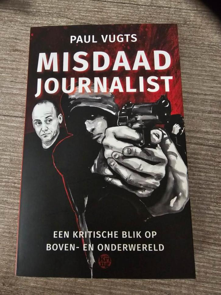 Misdaad Journalist - Paul Vugts (Boek), Boeken, Overige Boeken, Gelezen, Ophalen of Verzenden