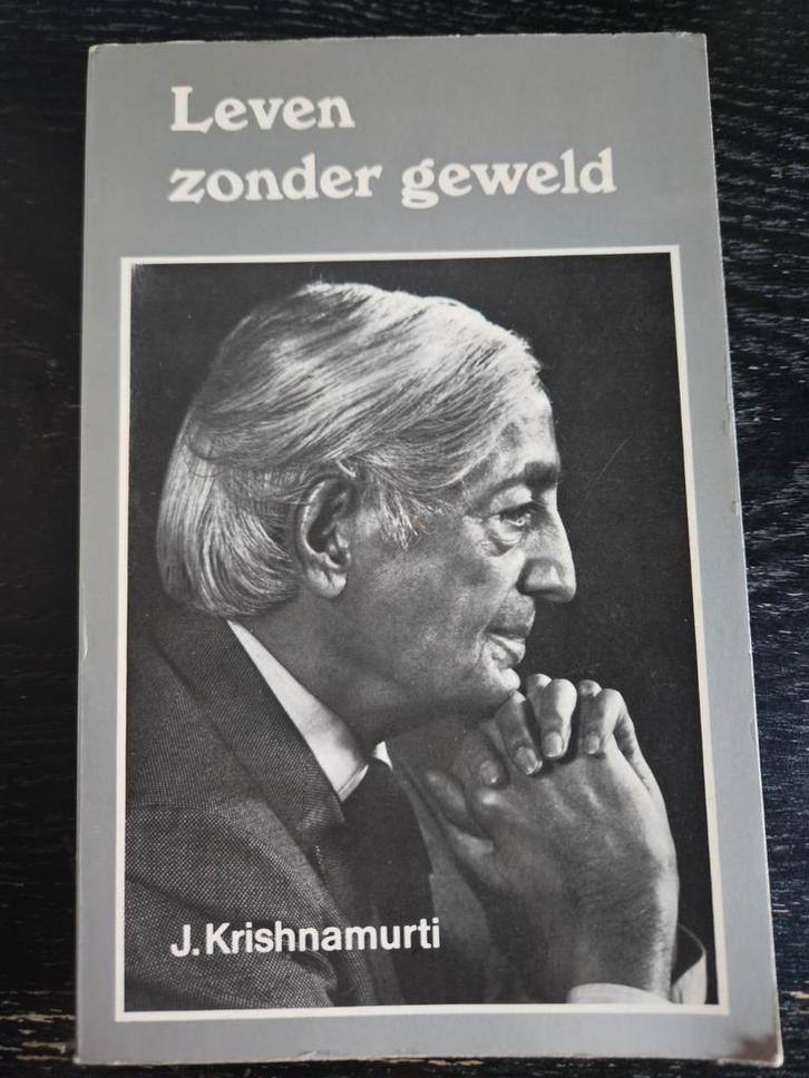 Leven zonder geweld - J. Krishnamurti, Boeken, Esoterie en Spiritualiteit, Zo goed als nieuw, Achtergrond en Informatie, Spiritualiteit algemeen