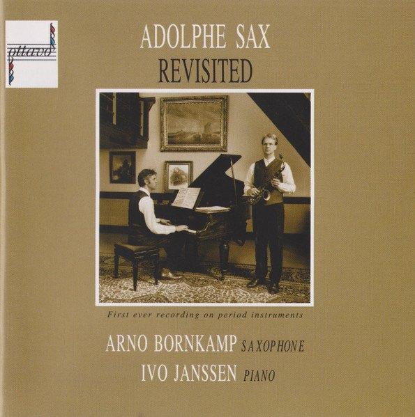 ADOLPHE SAX REVISITED Arno Bornkamp & Ivo Janssen, Verzenden, Romantiek, Zo goed als nieuw, Kamermuziek