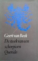 Geert van Beek - De steek van een schorpioen (Ex.2), Ophalen of Verzenden, Gelezen, Nederland
