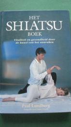 Paul Lundberg – Het Shiatsu boek, Boeken, Gelezen, Instructieboek, Ophalen of Verzenden, Spiritualiteit algemeen