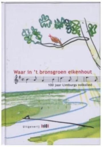 Waar In 'T Bronsgroen Eikenhout (100 jaar Limburgs volkslied beschikbaar voor biedingen