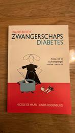 Handboek zwangerschaps diabetes, Nicole de haan en Linda Rodenburg, Ophalen of Verzenden, Zo goed als nieuw, Zwangerschap en Bevalling