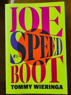 Joe Speedboot - Tommy Wieringa, Tommy Wieringa, Ophalen of Verzenden, Zo goed als nieuw, Nederland
