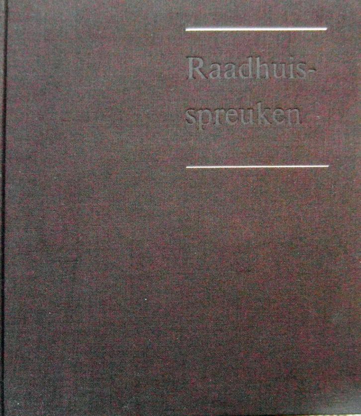 Raadhuis-spreuken. Spreuken en bouwopschriften, Boeken, Kunst en Cultuur | Architectuur, Zo goed als nieuw, Architecten, Ophalen of Verzenden