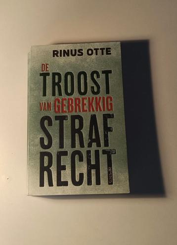 Rinus Otte - De Troost van Gebrekkig Strafrecht (2024) beschikbaar voor biedingen