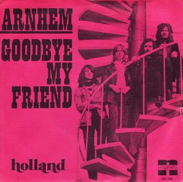 Arnhem " Goodbye my Friend" vinyl single  beschikbaar voor biedingen