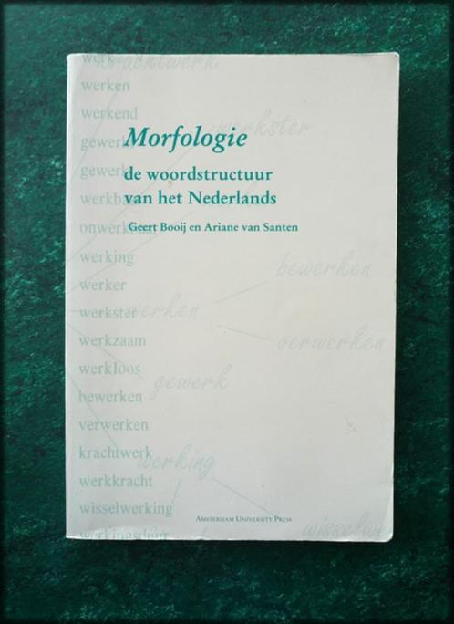 MORFOLOGIE - woordstructuur vh Nederlands - G Booij A v Sant, Boeken, Wetenschap, Zo goed als nieuw, Sociale wetenschap, Verzenden