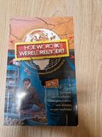 Hoe word ik wereldreiziger?, Ophalen of Verzenden, Gelezen