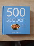 500 Soepen - Heerlijke Recepten, Gezond koken, Ophalen of Verzenden, Zo goed als nieuw, Europa
