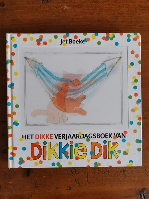 Jet Boeke - Het dikke verjaardagsboek van Dikkie Dik, Boeken, Kinderboeken | Baby's en Peuters, Gelezen, Ophalen of Verzenden