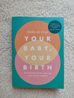Your baby, your birth, Holly de Cruz, Nieuw, Ophalen of Verzenden