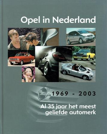 Opel in Nederland 1969 - 2003: Al 35 jaar het meest ... beschikbaar voor biedingen