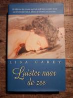 Lisa Carey - Luister naar de zee, Ophalen of Verzenden, Zo goed als nieuw, Lisa Carey