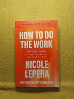 How to Work - Nicole Lepera. Nederlandse editie., Ophalen of Verzenden, Zo goed als nieuw