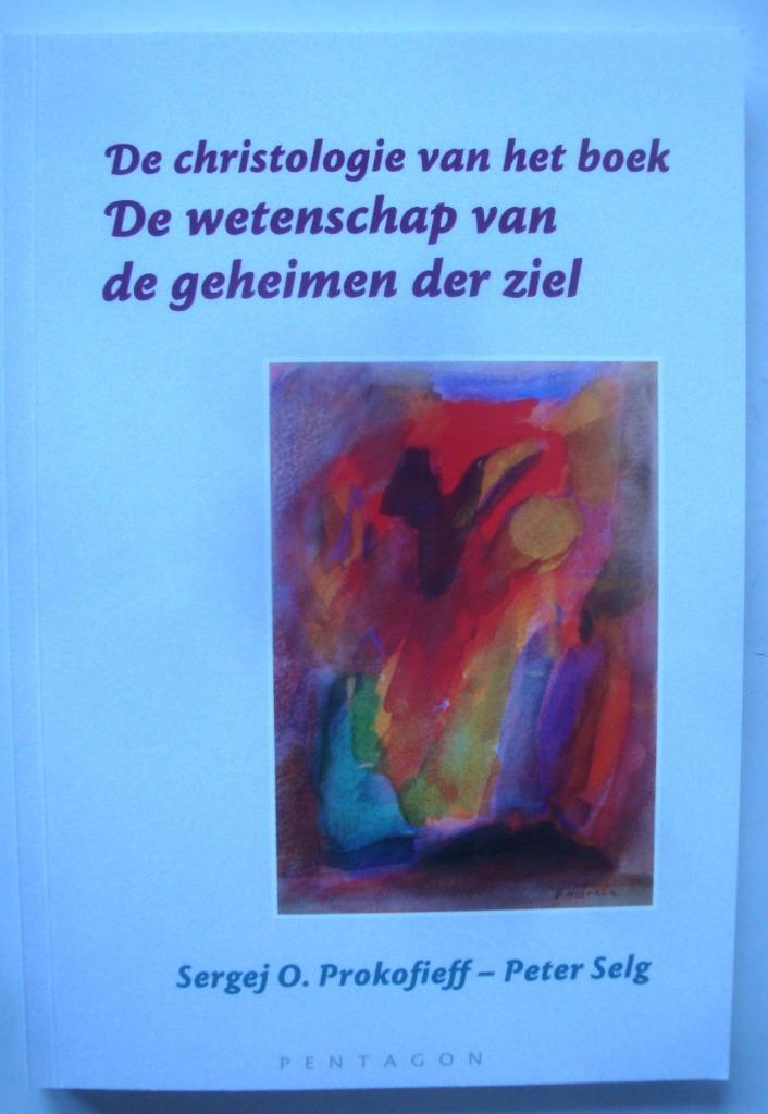 Sergej O. Prokofieff Peter Selg De Christologie van het boek, Boeken, Esoterie en Spiritualiteit, Zo goed als nieuw, Achtergrond en Informatie