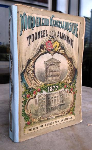 Noord- en Zuid-Nederlandsche Tooneel-Almanak 1877 beschikbaar voor biedingen