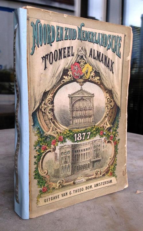 Noord- en Zuid-Nederlandsche Tooneel-Almanak 1877, Antiek en Kunst, Antiek | Boeken en Bijbels, Ophalen of Verzenden