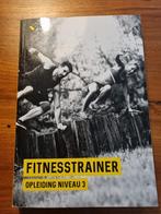 Opleiding Fitnesstrainer niveau 3, Boeken, Overige niveaus, Nederlands, Ophalen of Verzenden, Zo goed als nieuw