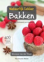 Natuurlijk lekker bakken - Monique van der Vloed, Ophalen of Verzenden, Nieuw, Gezondheid en Conditie