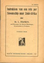 Dr.L.Franken Indrukken van een reis per Stoomschip naar Zuid, Boeken, Ophalen of Verzenden, 20e eeuw of later, Gelezen