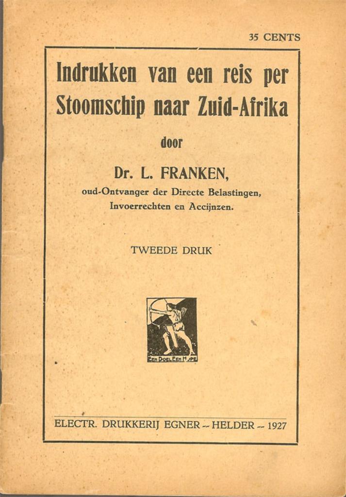 Dr.L.Franken Indrukken van een reis per Stoomschip naar Zuid, Boeken, Geschiedenis | Stad en Regio, Gelezen, 20e eeuw of later